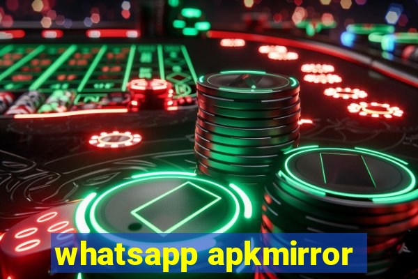 whatsapp apkmirror